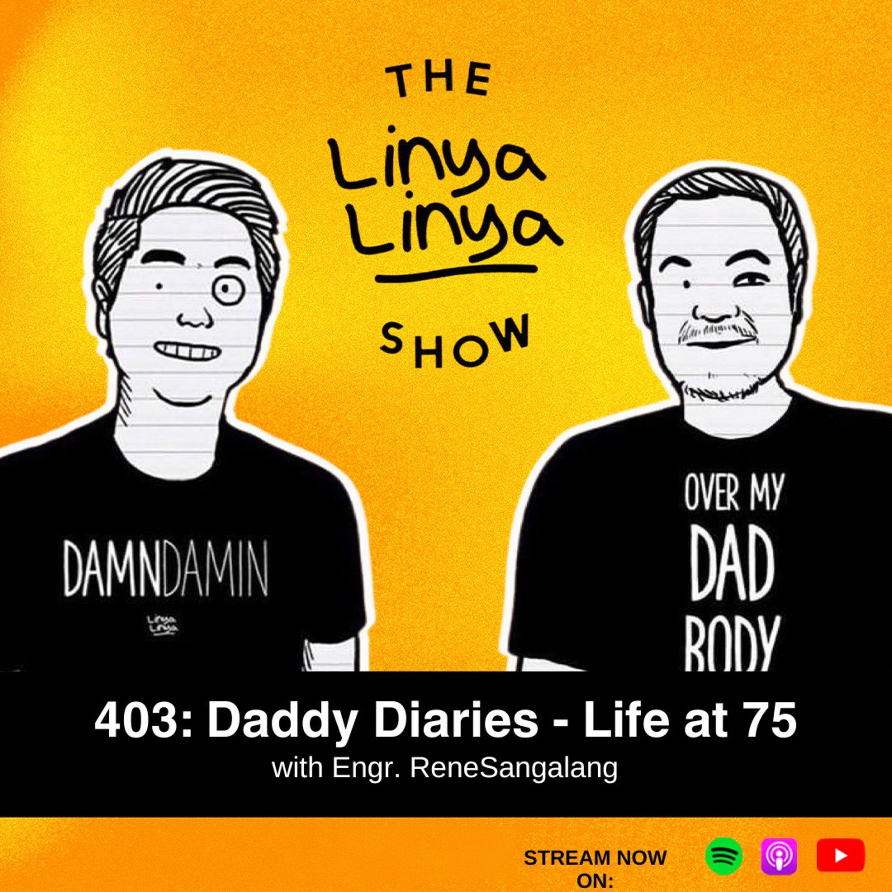 403: Daddy Diaries - Life at 75 w/ Engr. Rene Sangalang cover art