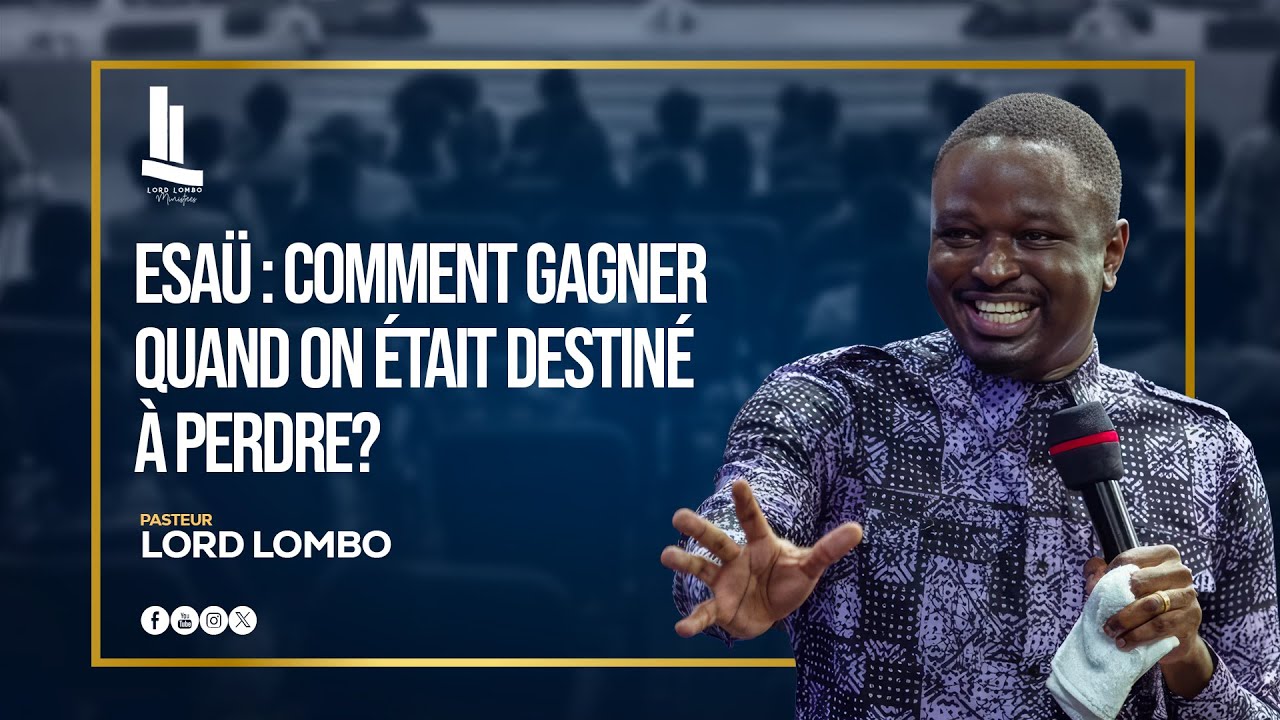 Esaü : Comment gagner quand on était destiné à perdre? || PASTEUR LORD LOMBO cover art