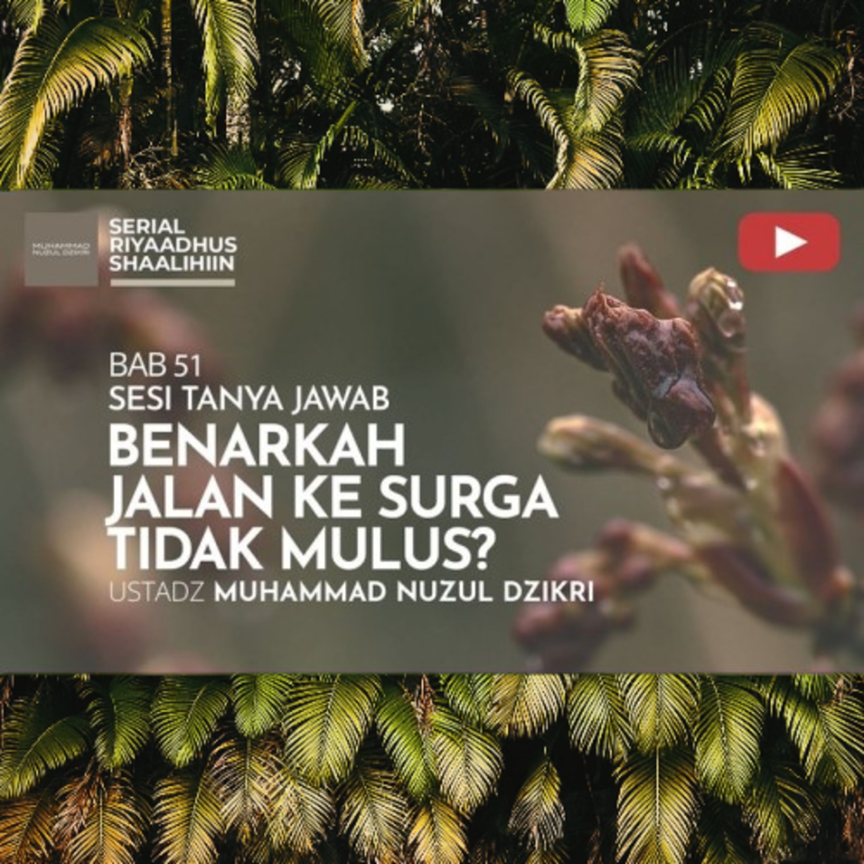 Riyaadhush Shaalihiin 2135. "BENARKAH JALAN KE SURGA TIDAK MULUS?" cover art