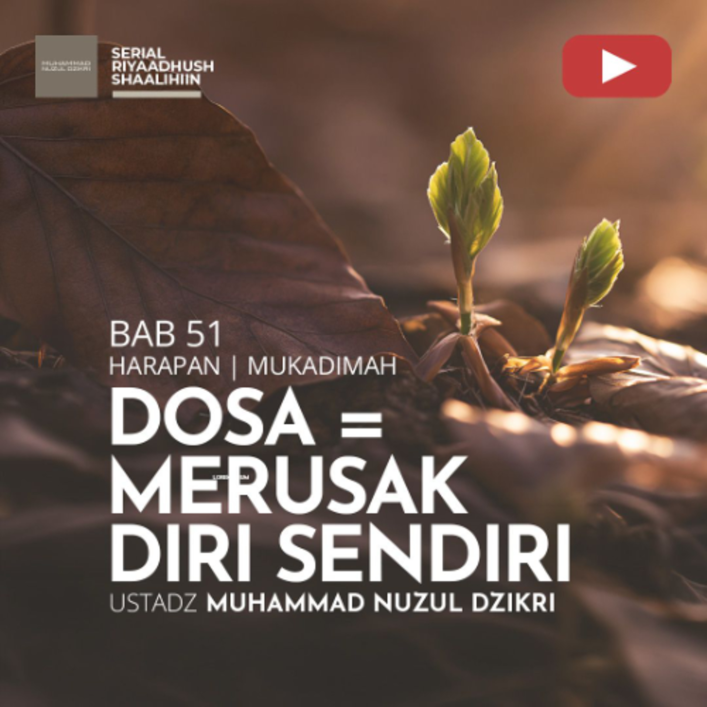 Riyaadhush Shaalihiin 2131. "DOSA = MERUSAK DIRI SENDIRI " - Ustadz Muhammad Nuzul Dzikri cover art