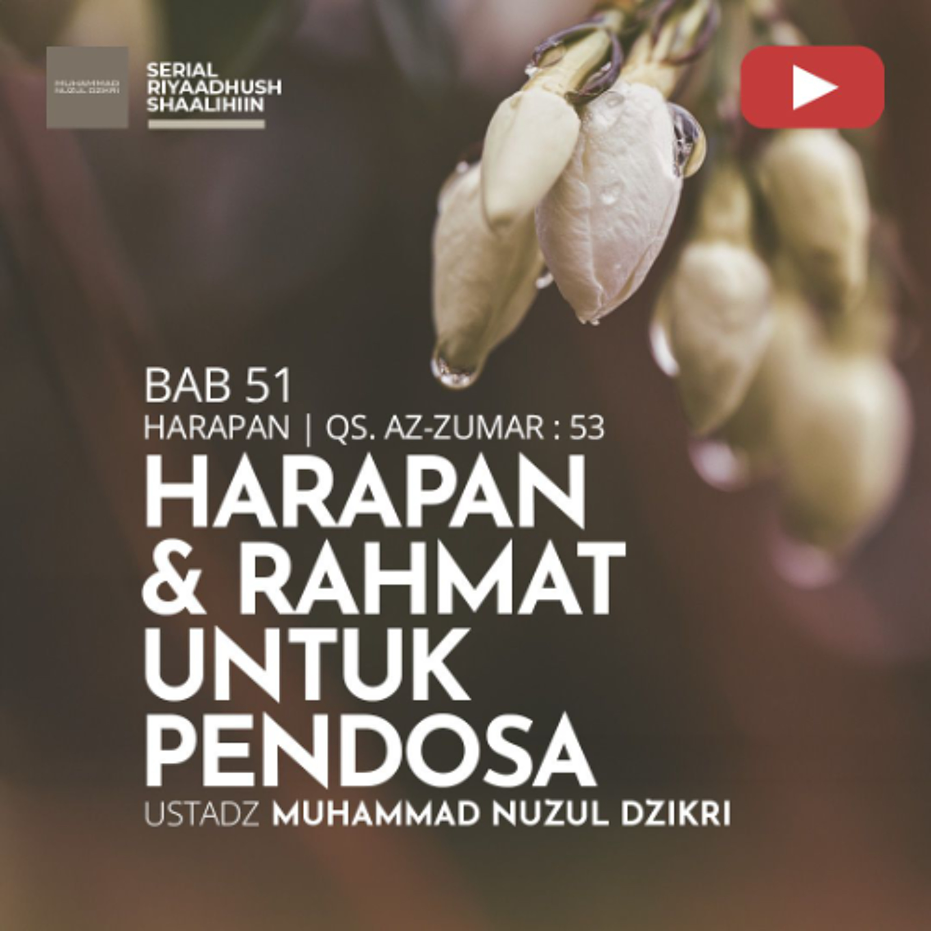 Riyaadhush Shaalihiin 2136. "HARAPAN & RAHMAT UNTUK PENDOSA" - Ustadz Muhammad Nuzul Dzikri cover art