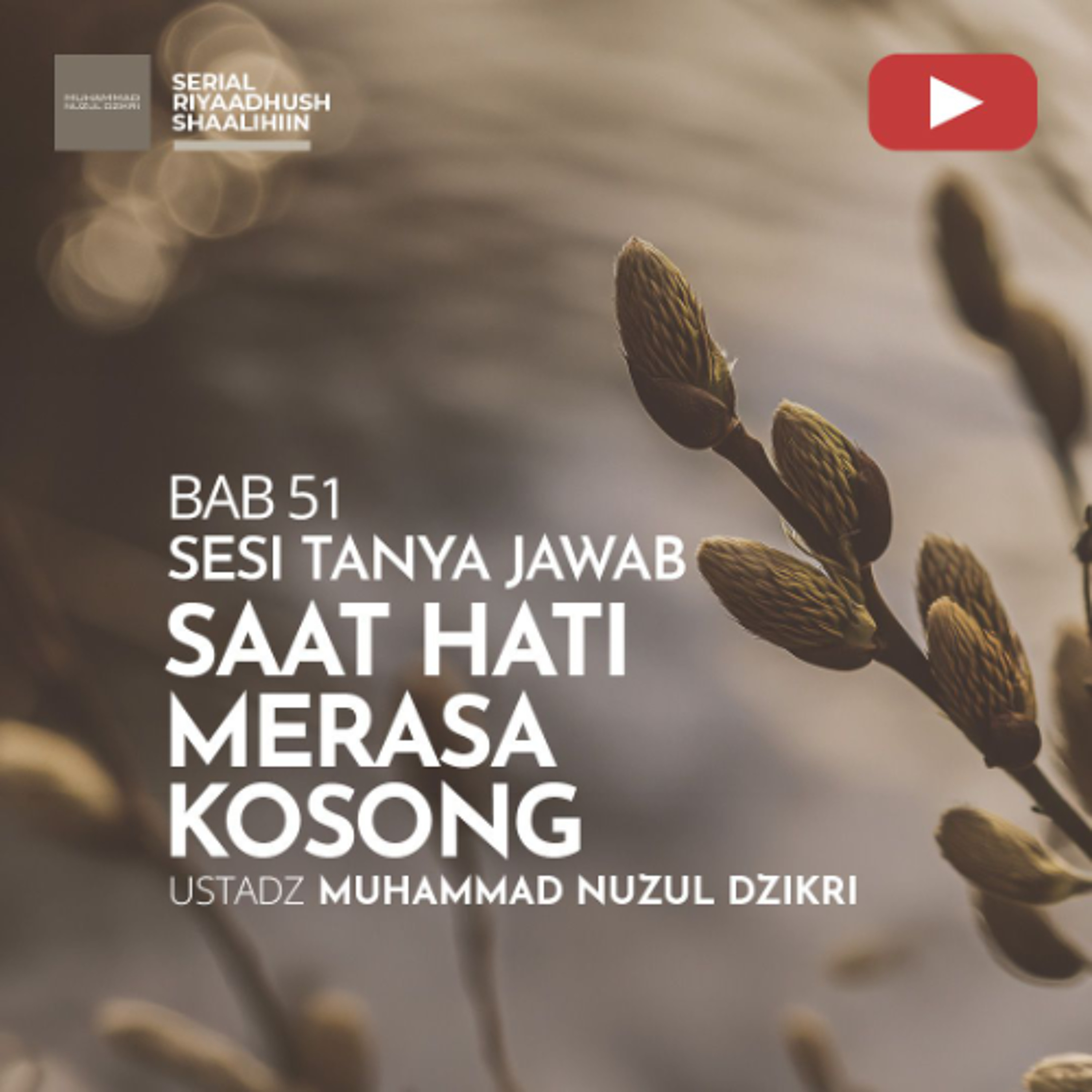 Riyaadhush Shaalihiin 2133. "SAAT HATI MERASA KOSONG" - Ustadz Muhammad Nuzul Dzikri cover art