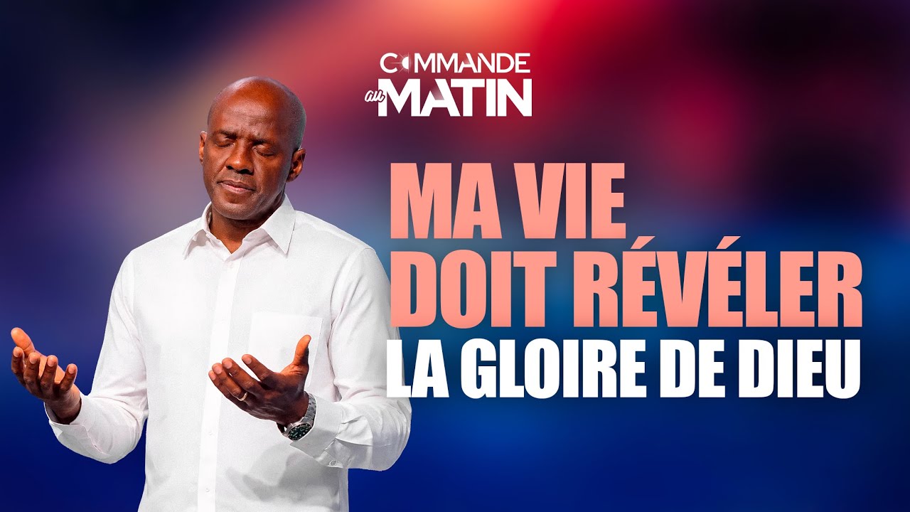 Ma vie doit révéler la gloire de Dieu | COMMANDE AU MATIN cover art