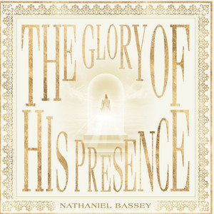 The Glory of His Presence