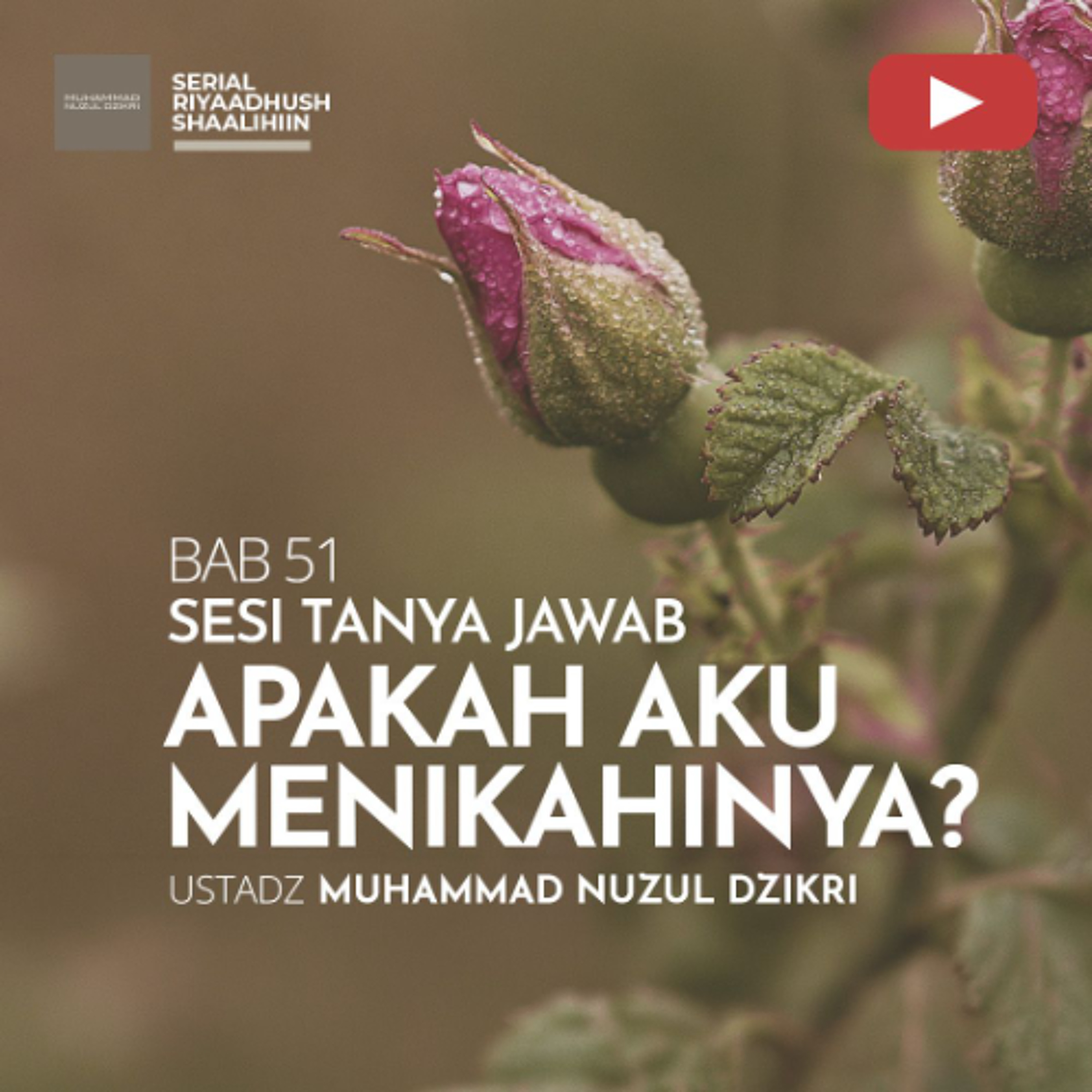 Riyaadhsush Shaalihiin 2140. "APAKAH AKU MENIKAHINYA?" - Ustadz Muhammad Nuzul Dzikri cover art