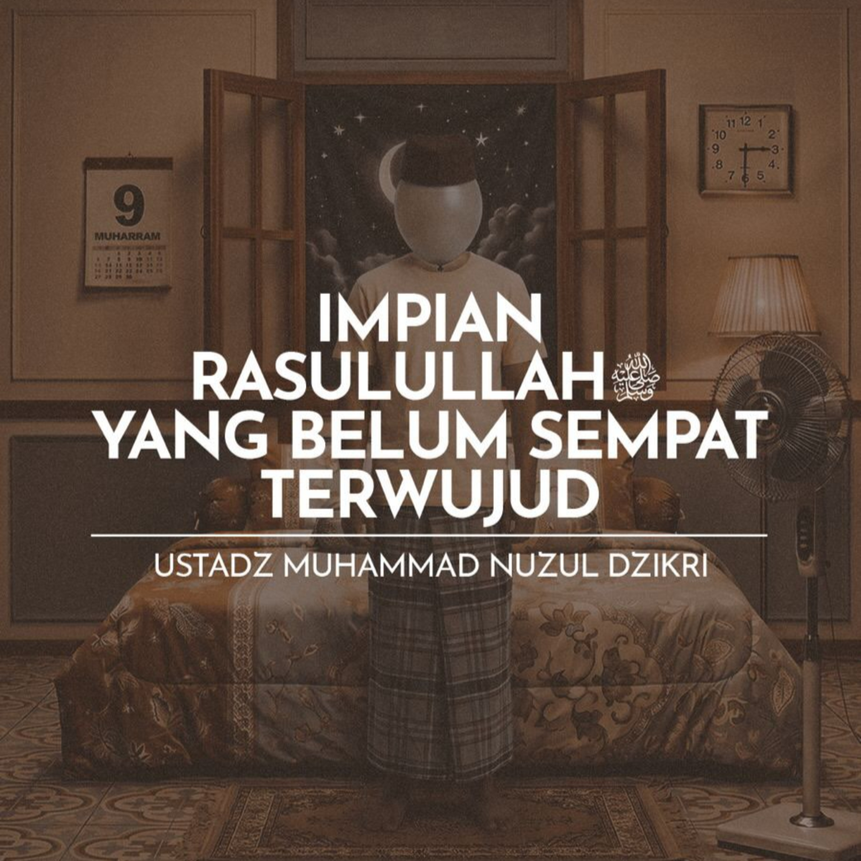 Impian Rasulullah ﷺ yang Belum Sempat Terwujud (The Prophet’s Unfulfilled Aspiration) cover art