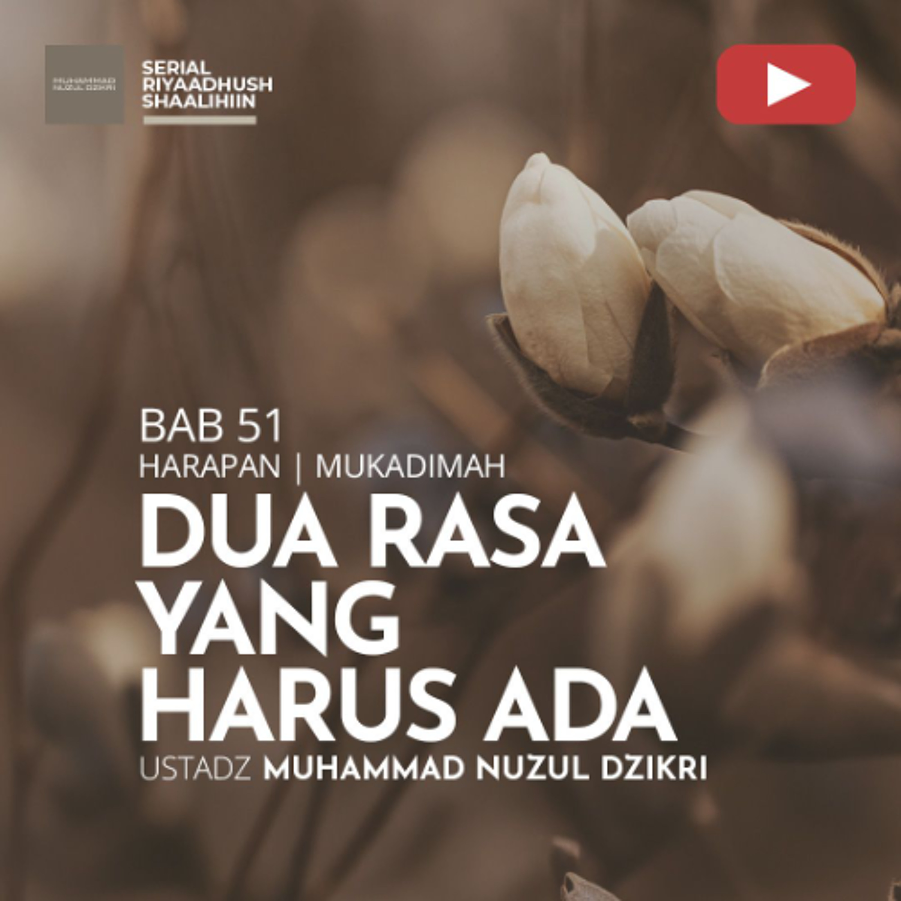 Riyaadhush Shaalihiin 2130. "DUA RASA YANG HARUS ADA" - Ustadz Muhammad Nuzul Dzikri cover art
