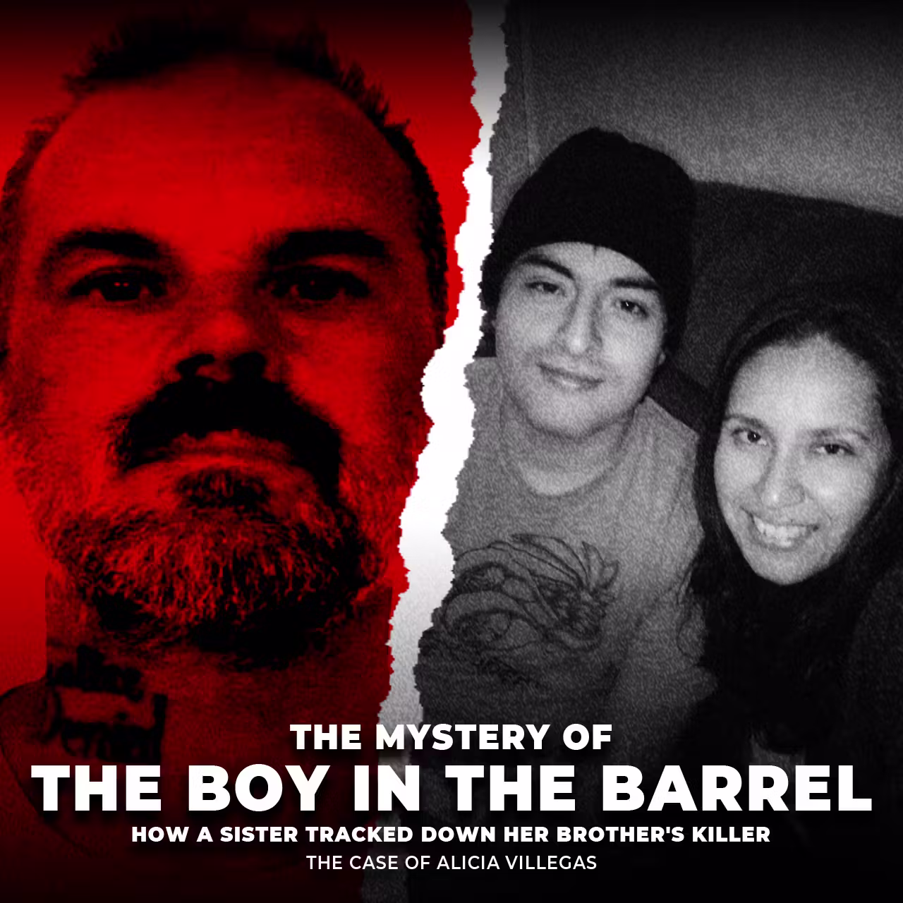 The Mystery of Boy in the Barrel: How a Sister Tracked Down Her Brother’s Killer | The Case of Alicia Villegas | UNSEEN cover art