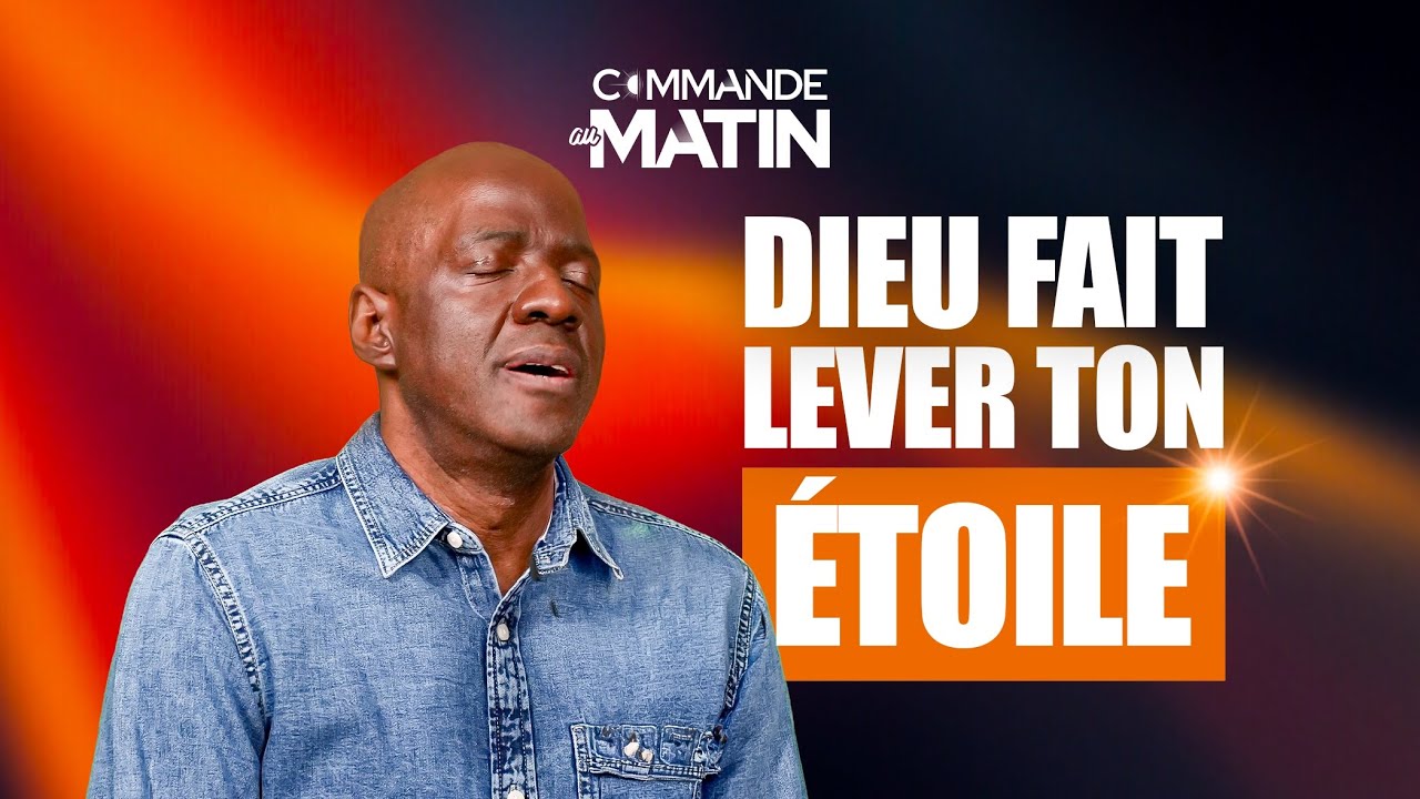 Dieu fait coucher le soleil des méchants et lever ton étoile | COMMANDE AU MATIN cover art