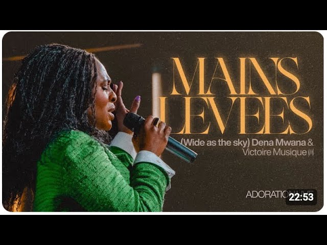 Mains Levées (Wide as the sky) Adoration LIVE - Dena Mwana & Victoire Musique cover art
