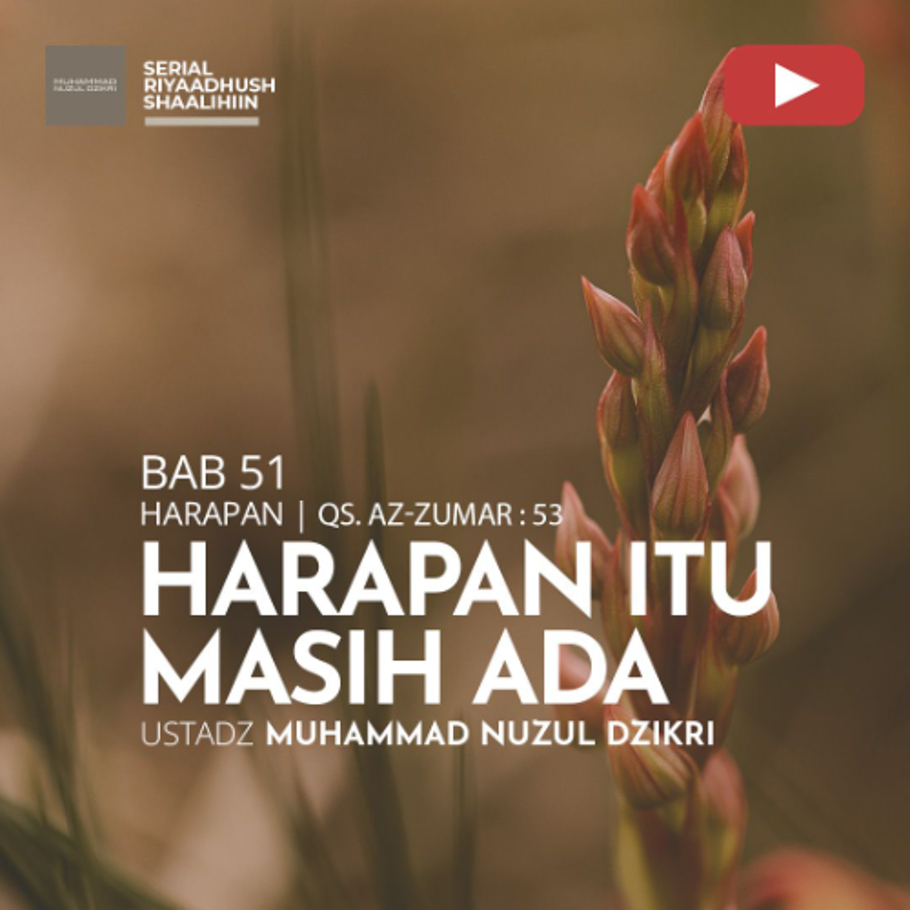 Riyaadhush Shaalihiin 2132. "HARAPAN ITU MASIH ADA" - Ustadz Muhammad Nuzul Dzikri cover art