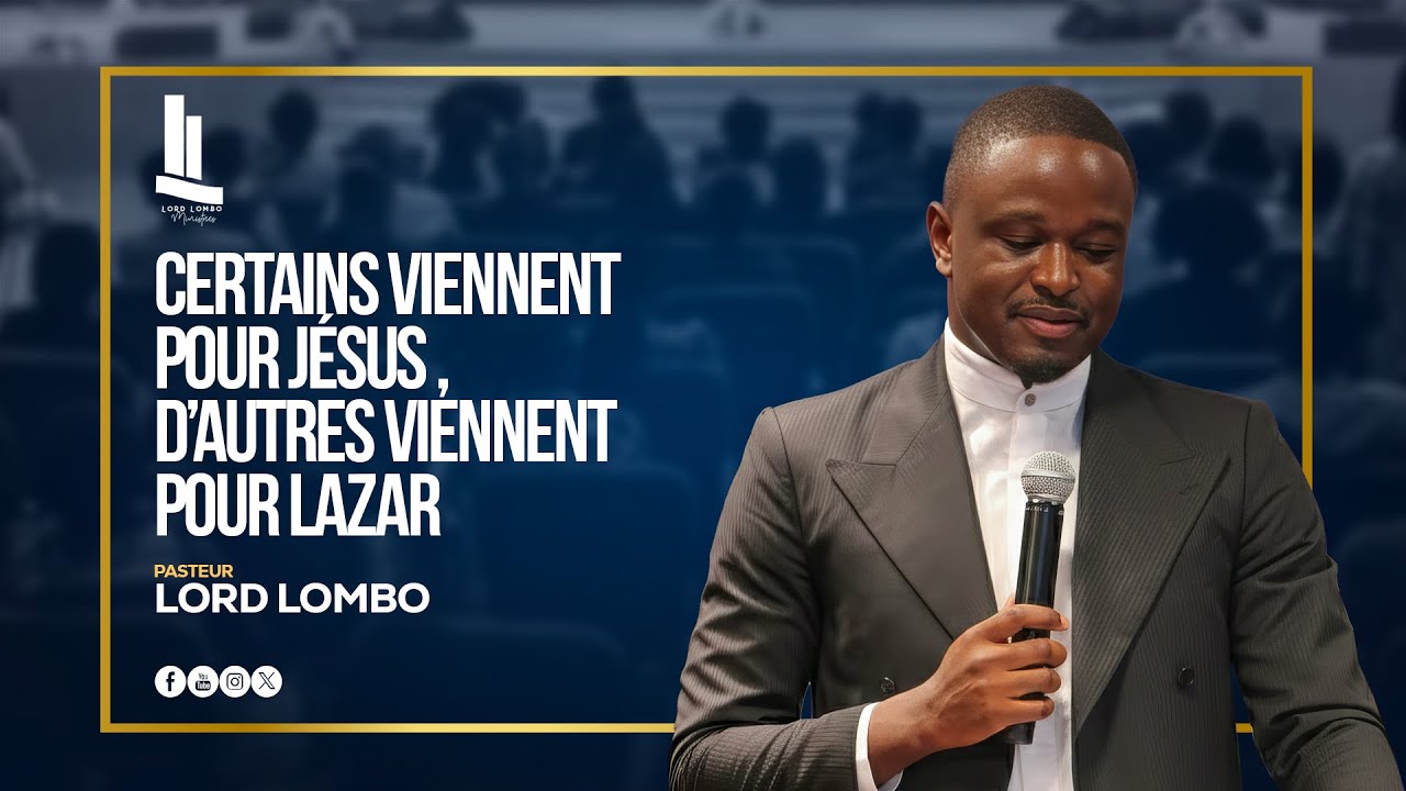 Certains viennent pour Jésus, d'autres viennent pour Lazare || PASTEUR LORD LOMBO cover art