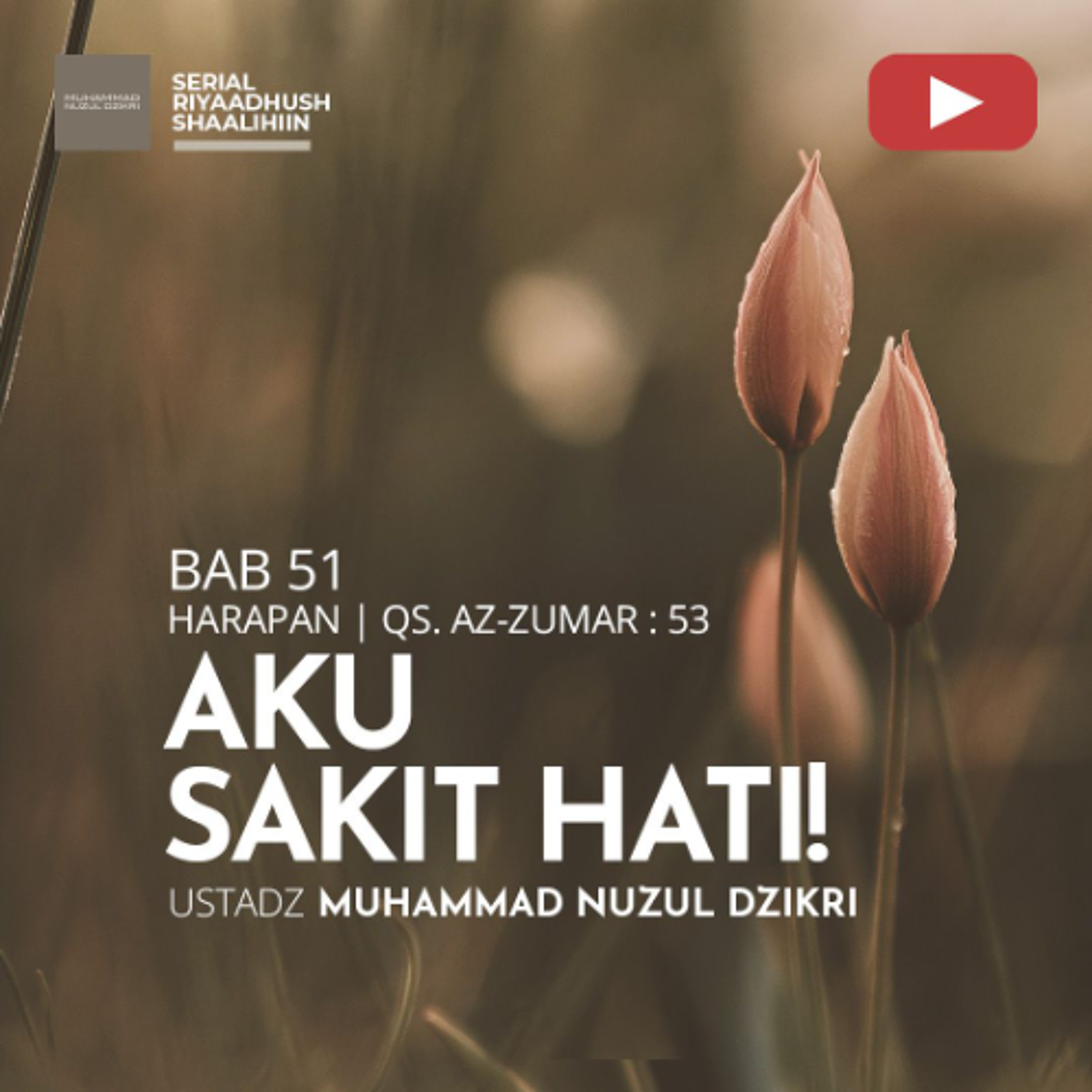 Riyaadhush Shaalihiin 2138. "AKU SAKIT HATI!" - Ustadz Muhammad Nuzul Dzikri cover art