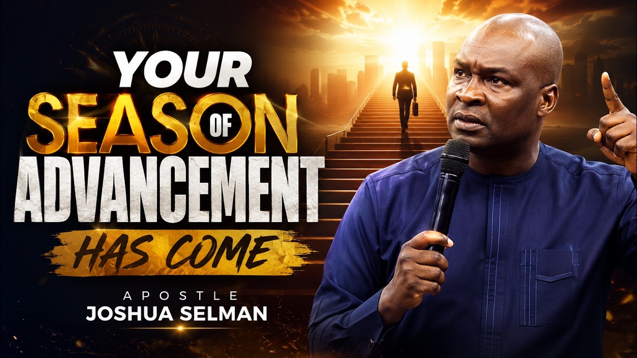 Your Season of Advancement Has Come | Apostle Joshua Selman cover art