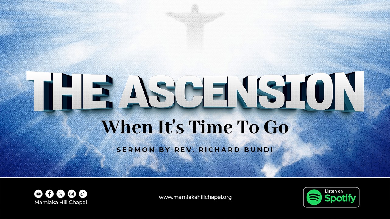 The Ascension: When It's Time To Go (Sermon Only) - Rev. Richard Bundi cover art