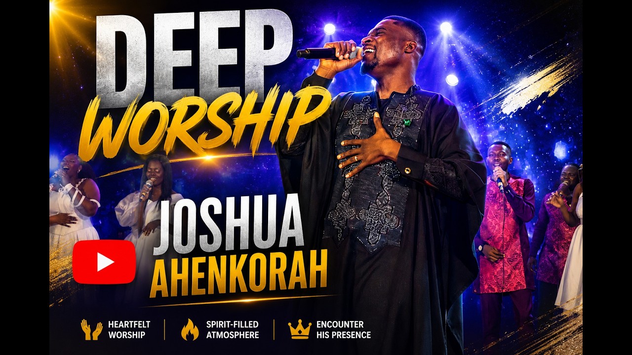 DEEP WORSHIP -JOSHUA AHENKORAH cover art