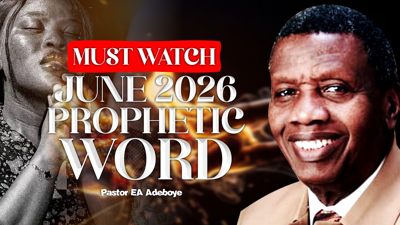 JUNE 2026 PROPHETIC WORD || PASTOR EA ADEBOYE cover art