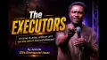 THE EXECUTORS - APOSTLE EFFA EMMANUEL ISAAC