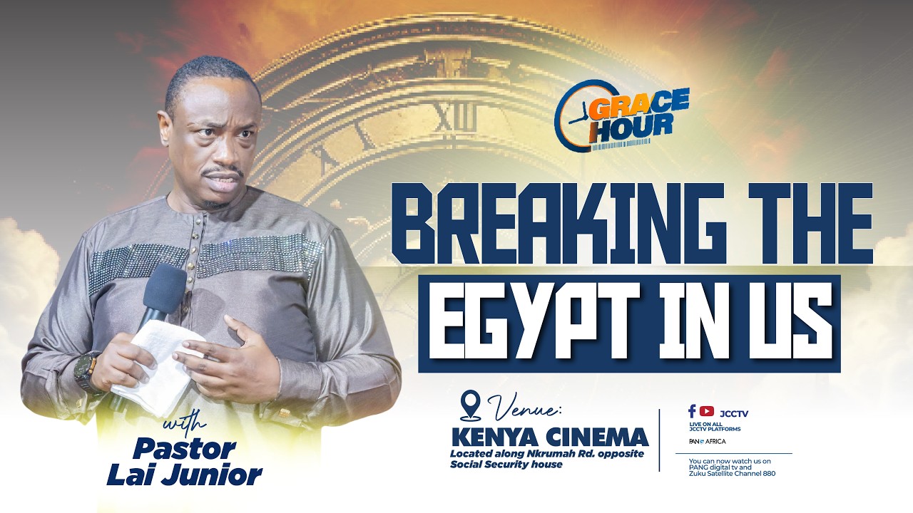 Grace Hour Service || Breaking The Egypt In Us – Pastor Lai Junior cover art