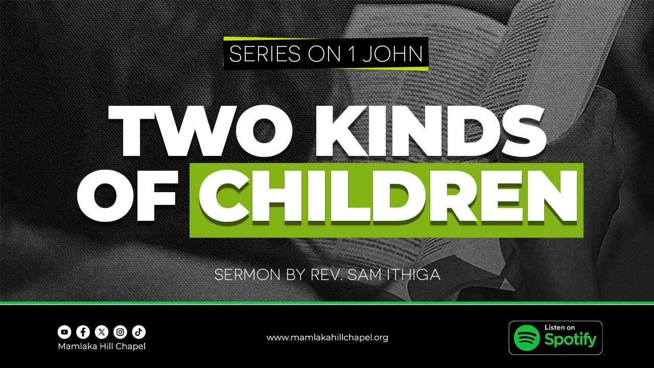 Two Kinds of Children (Sermon Only) - Rev. Sam Ithiga cover art