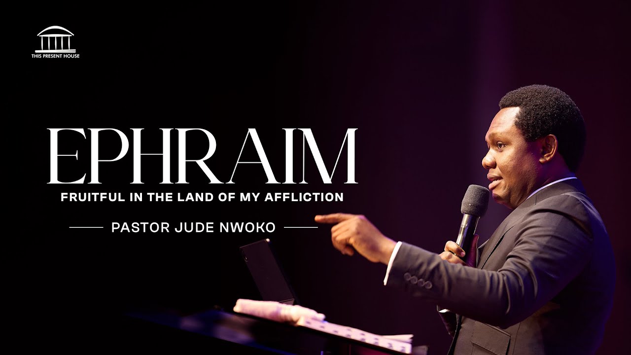 EPHRAIM - FRUITFUL IN THE LAND OF MY AFFLICTION | PASTOR JUDE cover art