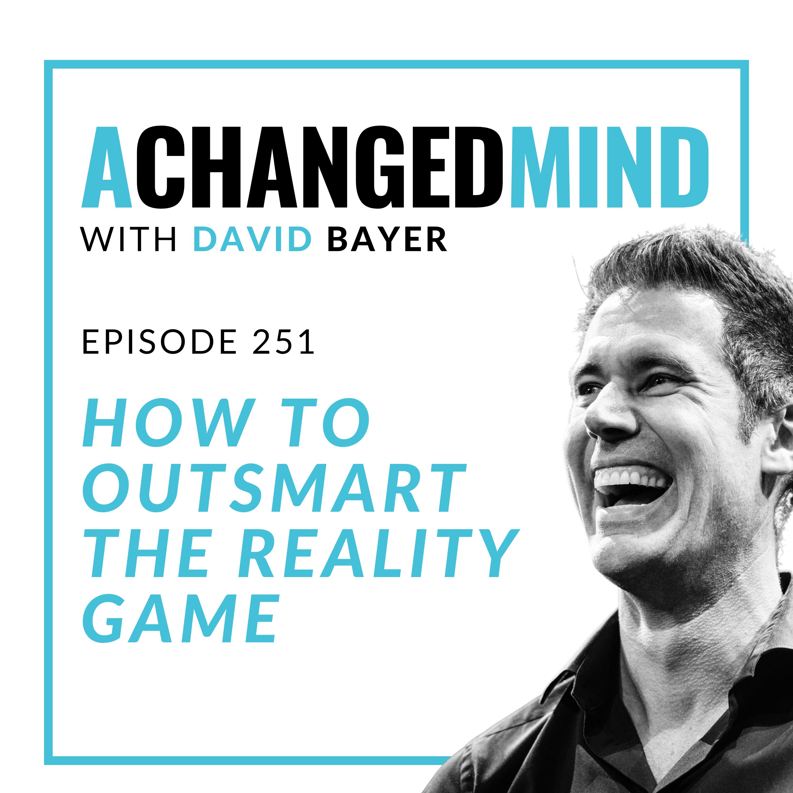 251 How to OUTSMART the Reality Game cover art