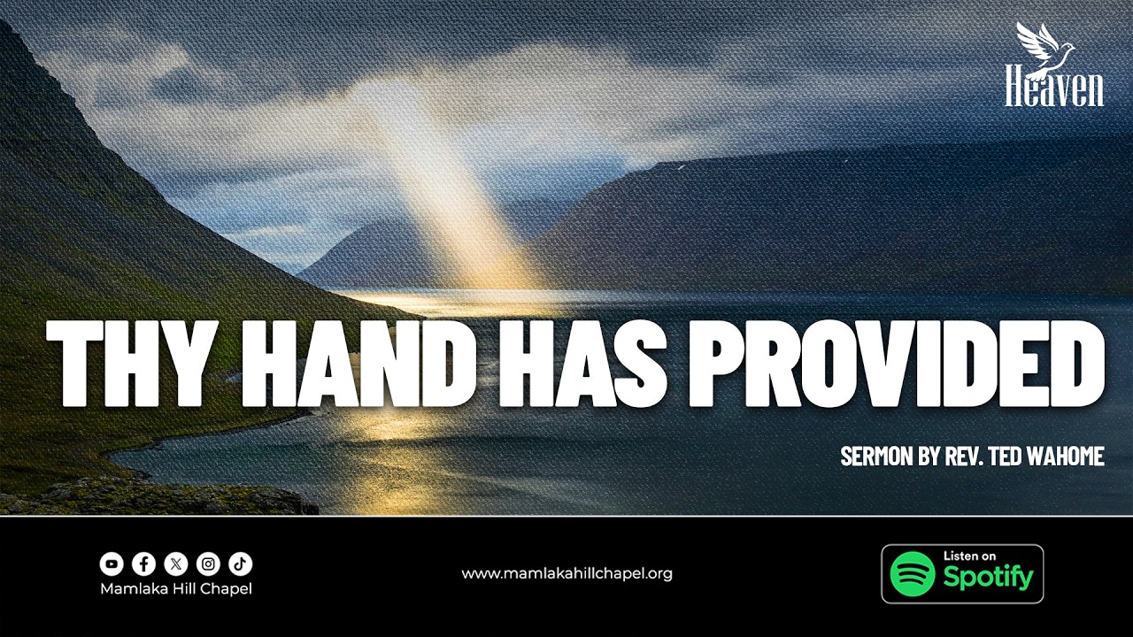 Thy Hand Hath Provided (Sermon Only) - Rev. Ted Wahome cover art