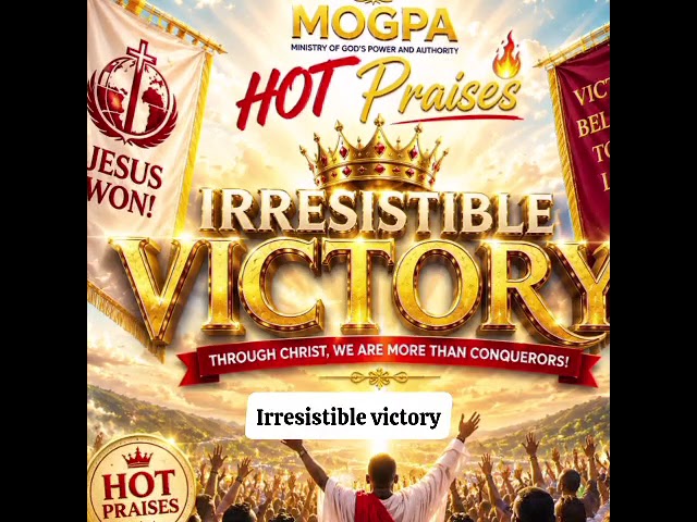 MOGPA NEW SONG || IRRESISTABLE VICTORY || HOT PRAISE cover art