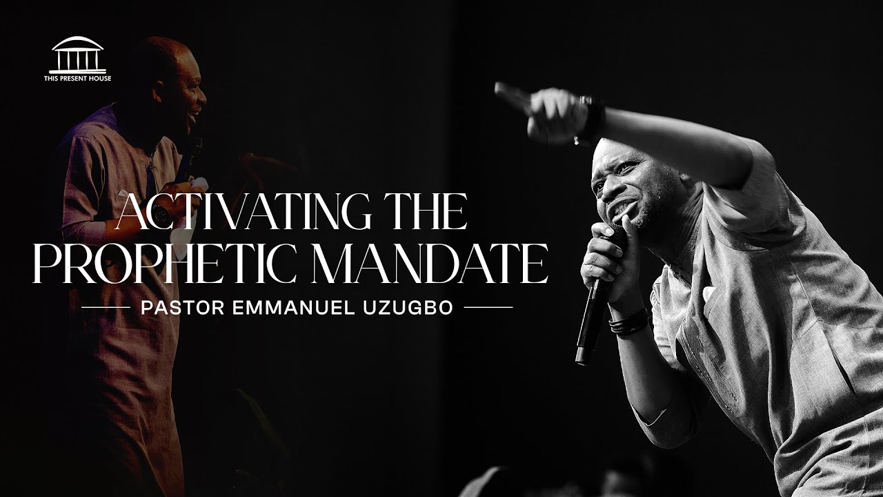 Activating The Prophetic Mandate | Pastor Emmanuel Uzugbo cover art
