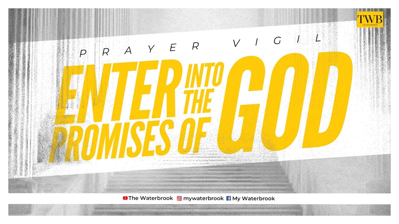 ENTER INTO THE PROMISES OF GOD | March 2026 Prayer Vigil