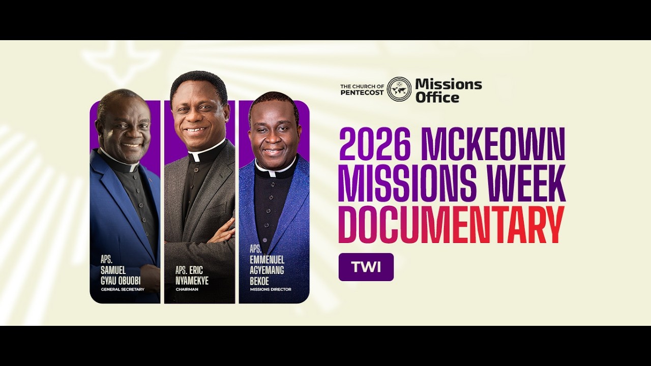 The Church of Pentecost - 2026 Missions Documentary (Twi) cover art