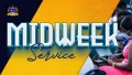 MIDWEEK SERVICE || 24TH JUNE, 2026
