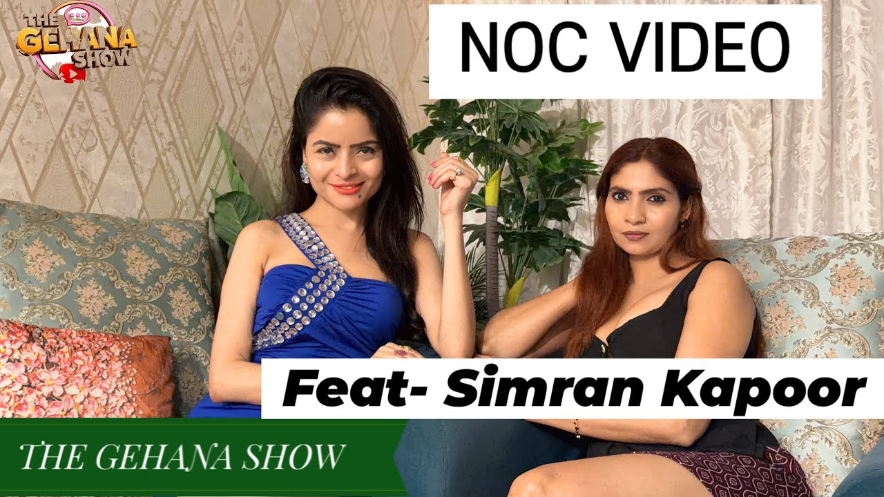 THE GEHANA SHOW | SIMRAN KAPOOR | NOC | VIDEO