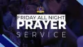 FRIDAY ALL-NIGHT SERVICE || 19TH JUNE, 2026