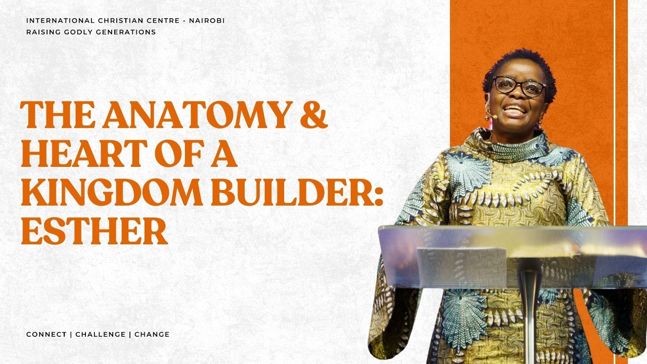 The Anatomy and Heart of a Kingdom Builder: Esther | Rev. Eve Lwembe Mungai cover art