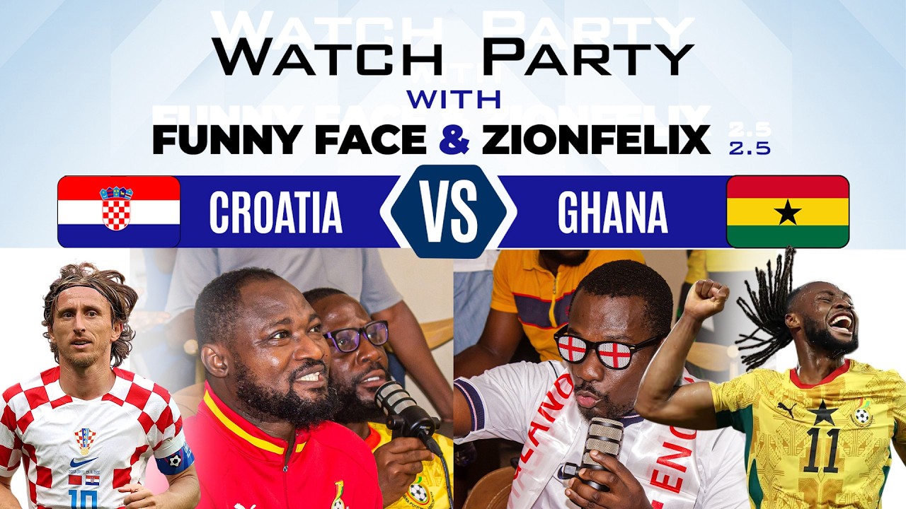 Croatia Vs Ghana Live; Watch Party with Funny Face & Zionfelix cover art