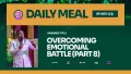 OVERCOMING EMOTIONAL BATTLE (PART 8)