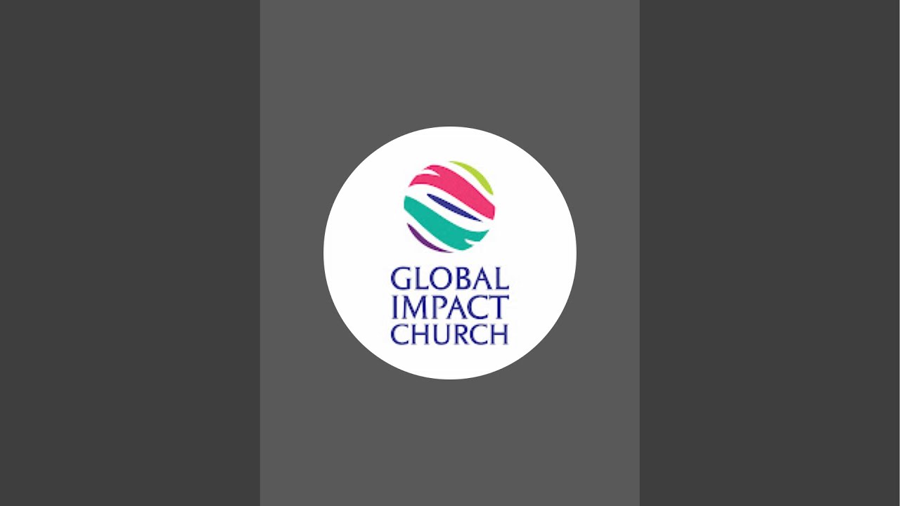 GLOBAL IMPACT CHURCH