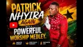 PATRICK NHYIRA AGAIN WITH  A POWERFUL WORSHIP MEDLEY