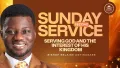 Serving God & The Interest of His Kingdom || 2nd Service || Bishop Selaise Agyinasare || 24.05.2026