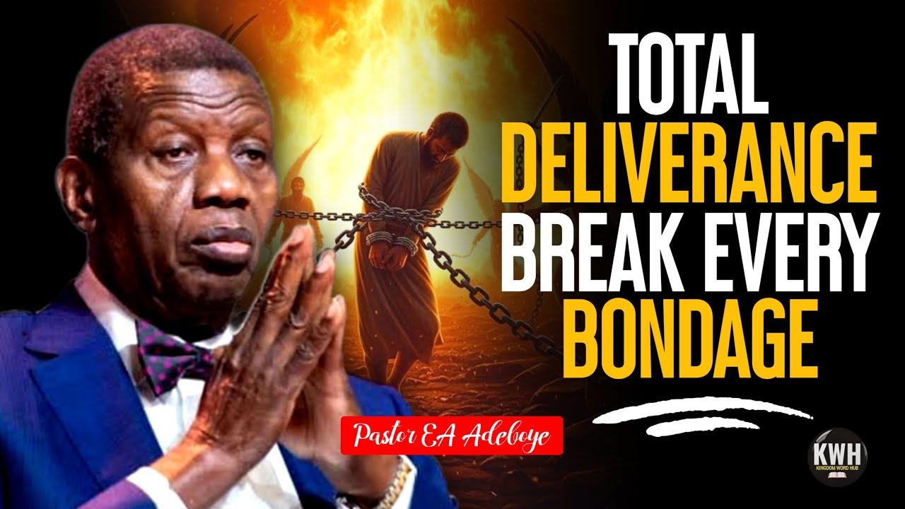 Deliverance From Every Demonic Bondage | Powerful Prayer for Freedom & Victory - Pastor E.A. Adeboye cover art