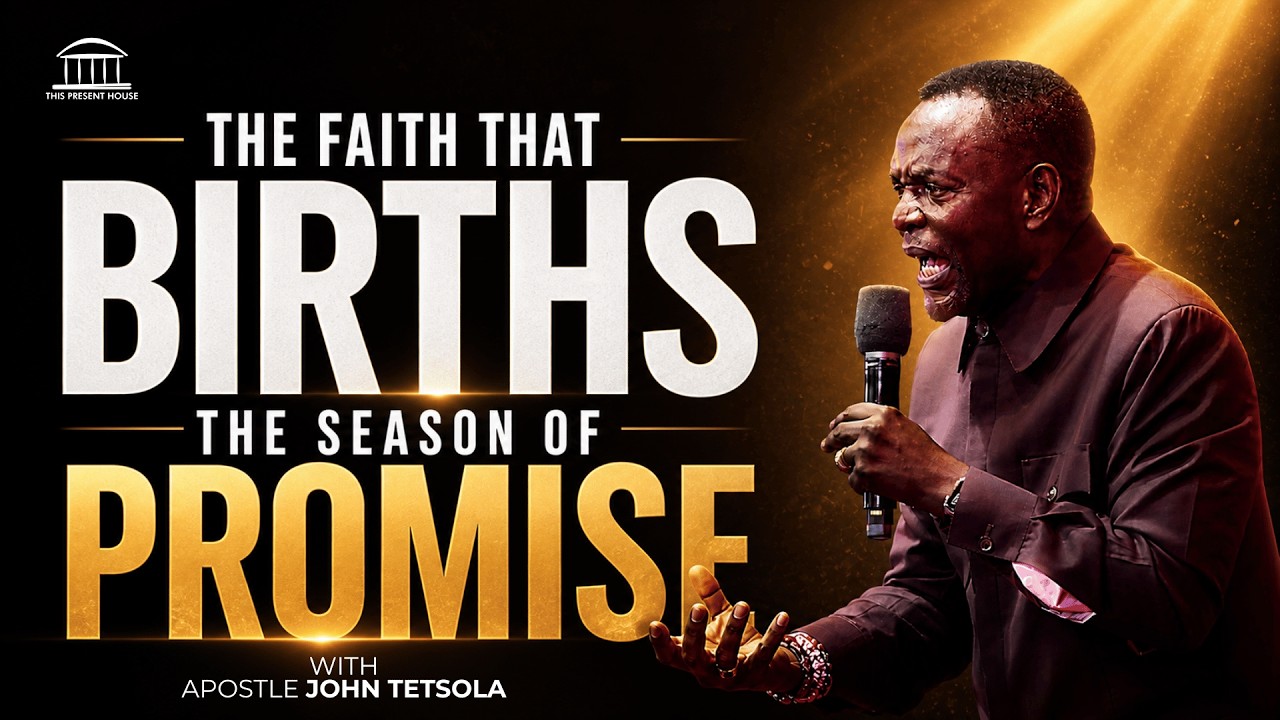 The Faith That Births The Season of Promise | Apostle John TETSOLA cover art