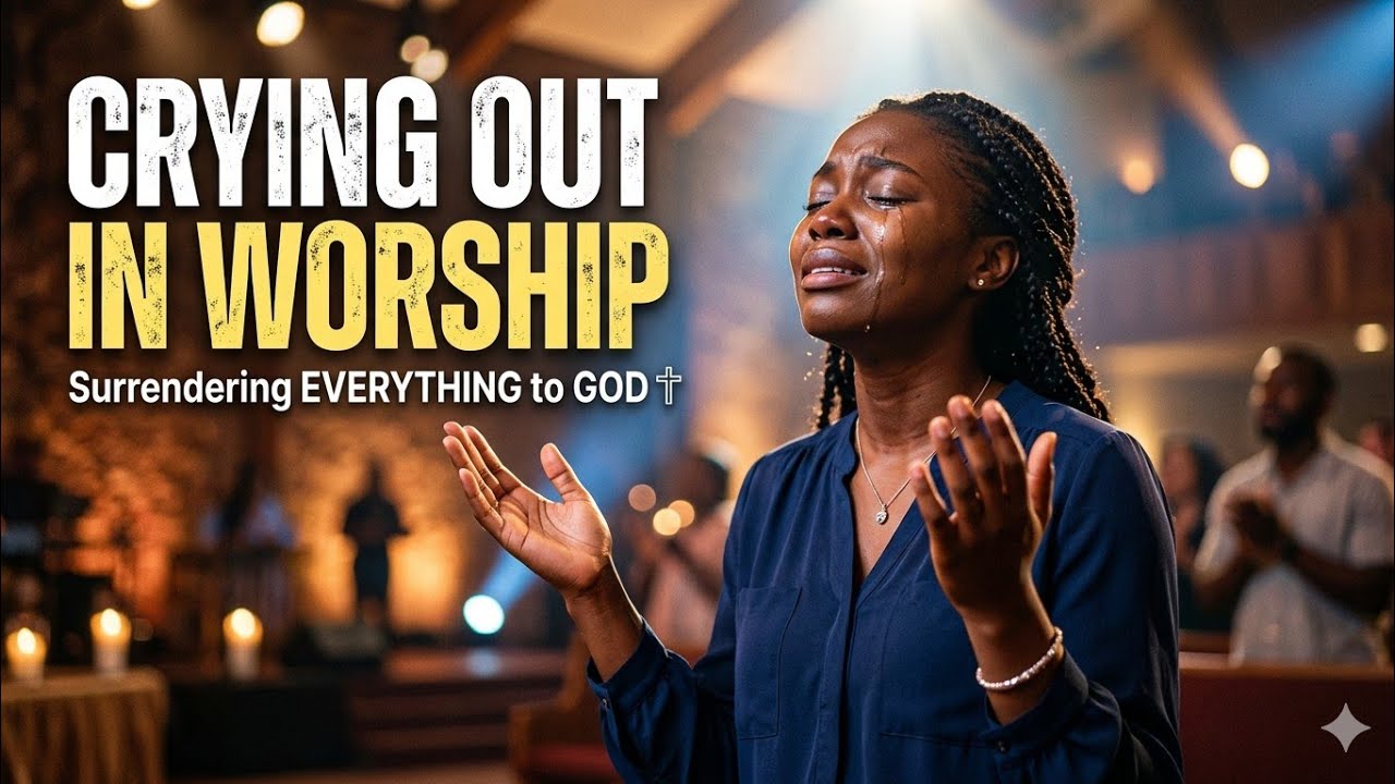 Crying out in worship surrendering everything to God