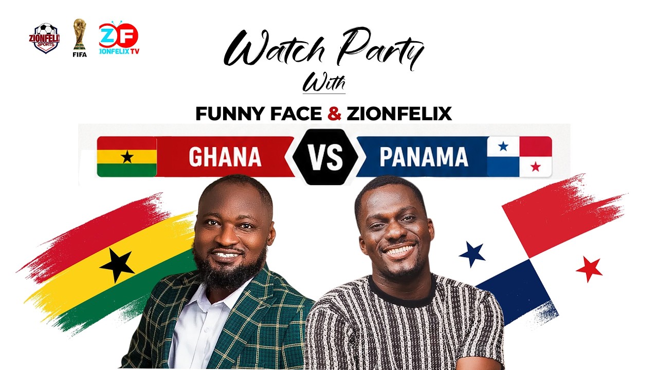 GHANA VS PANAMA Watch Party With Funny Face and Zionfelix cover art