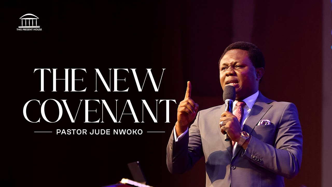 THE NEW COVENANT | PastorJude Nwoko  cover art