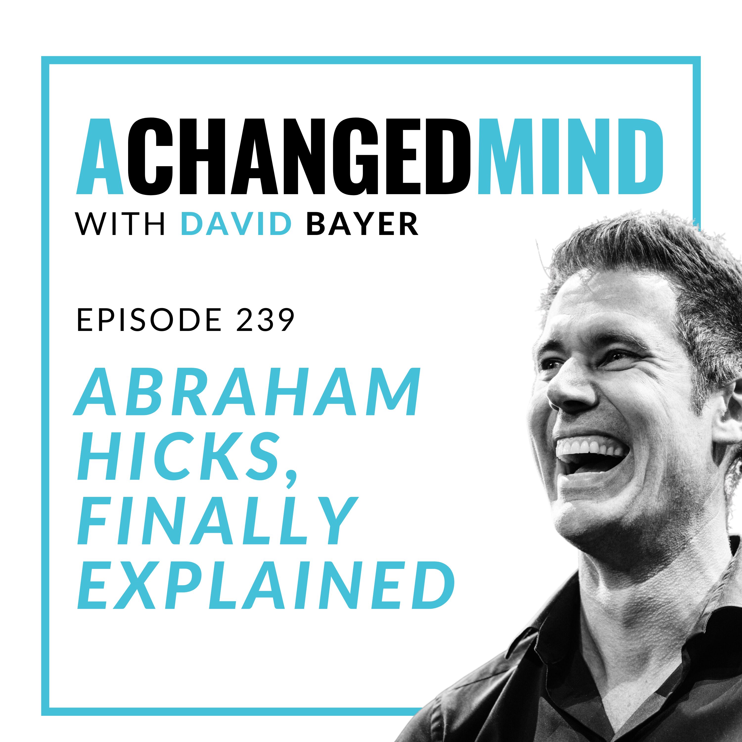 239 Abraham Hicks, Finally Explained cover art