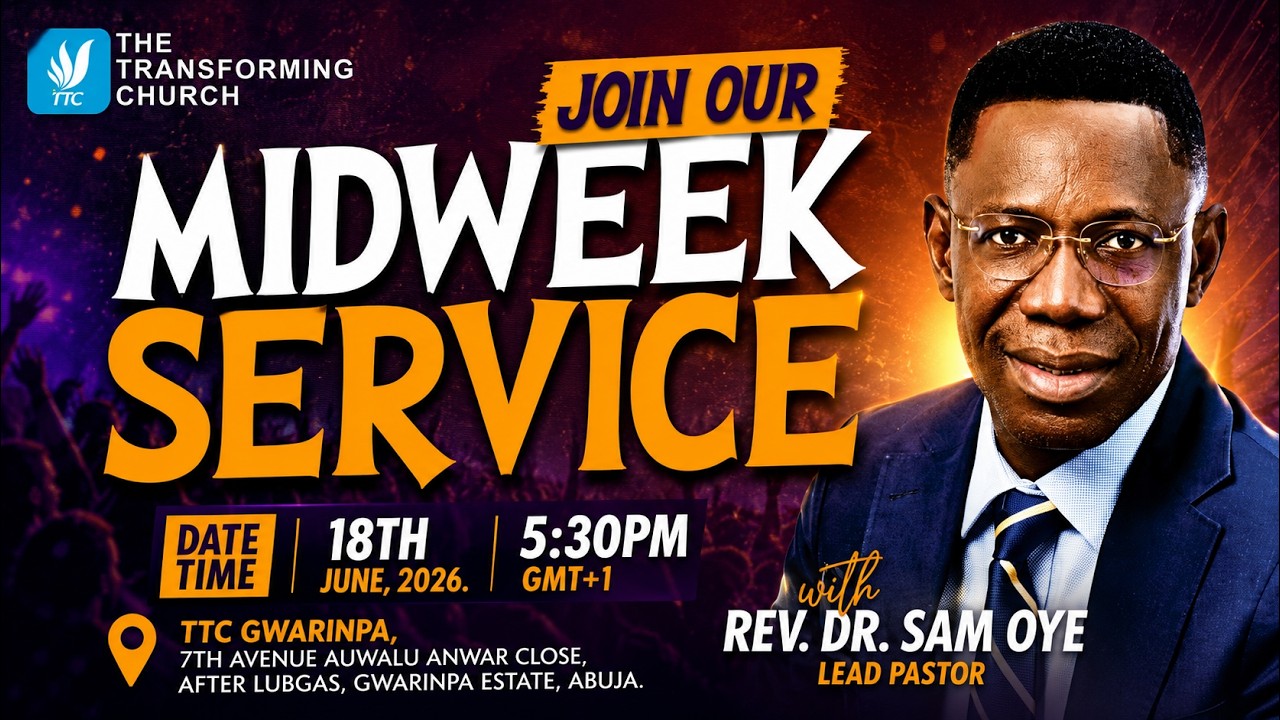 TTC Gwarinpa -Mid-week Service II 18-06-2026