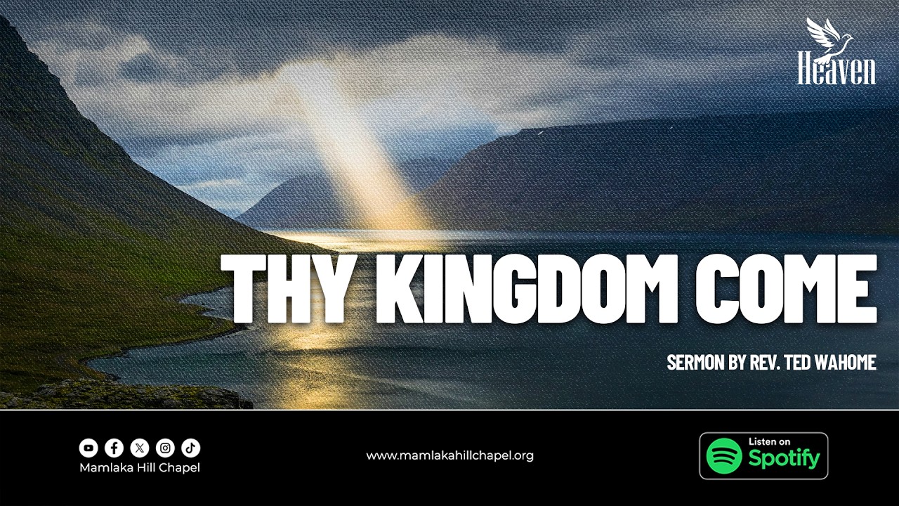 Thy Kingdom Come (Sermon Only) - Rev. Ted Wahome cover art
