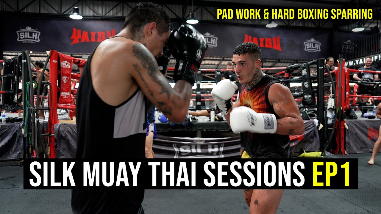 Silk Muay Thai Sessions EP1 - Pad Work & Hard Boxing Sparring