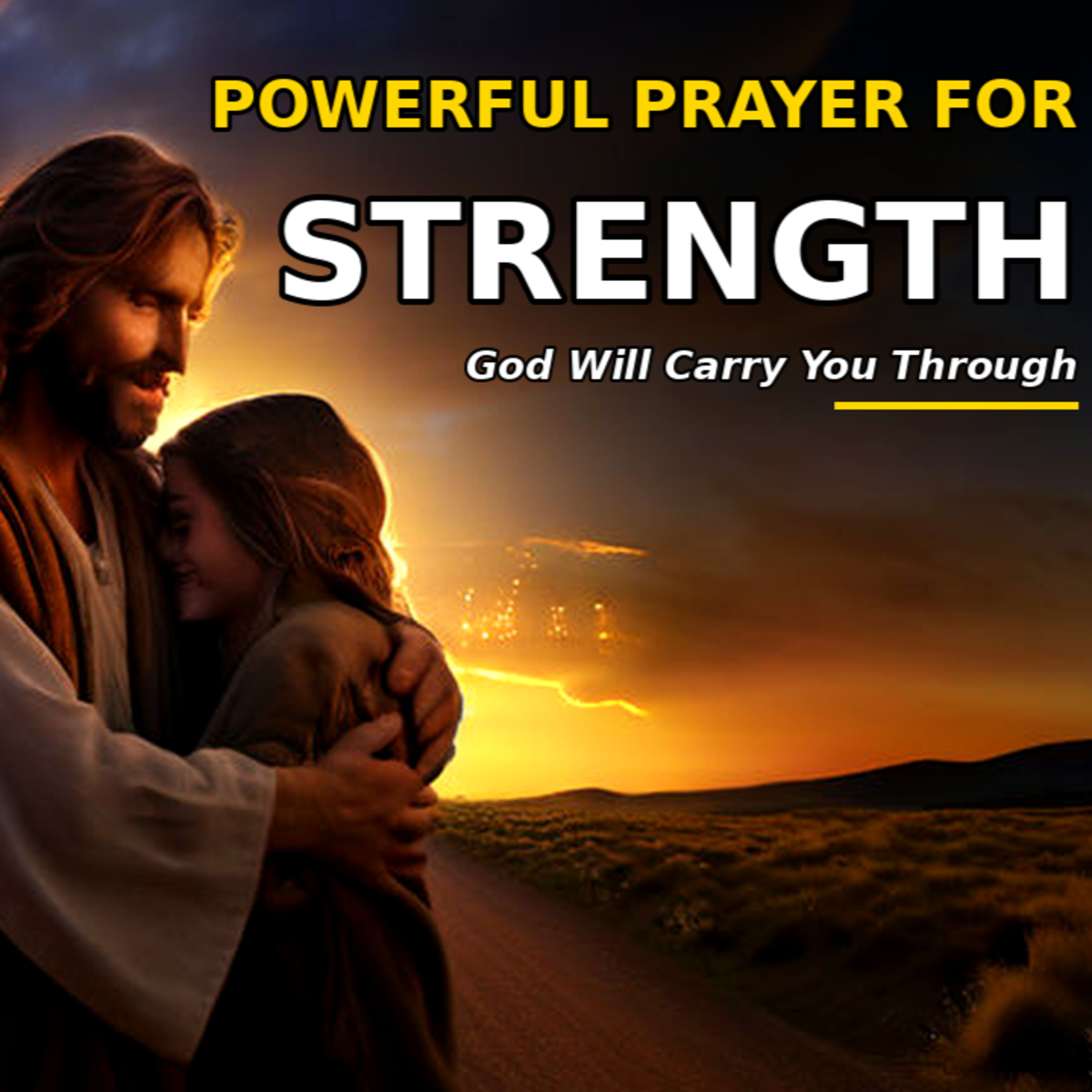 Powerful Prayer for Strength | God Will Carry You Through